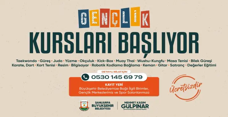 ŞANLIURFA BÜYÜKŞEHİR BELEDİYESİ’NİN GENÇLİK KURSLARI BAŞLIYOR